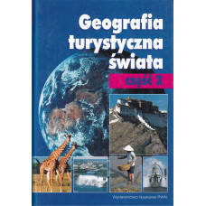 Geografia turystyczna świata. Cz. 2